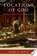 Locations of God : political theology in the Hebrew Bible /