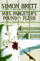 Mrs. Pargeter's pound of flesh : a Mrs. Pargeter mystery /