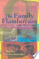 The family flamboyant : race politics, queer families, Jewish lives /