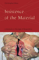 Insistence of the material : literature in the age of biopolitics /