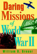 Daring missions of World War II /