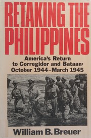Retaking the Philippines : America's return to Corregidor and Bataan, October 1944-March 1945 /