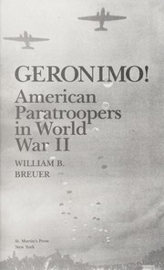 Geronimo! : American paratroopers in World War II /