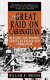 The great raid on Cabanatuan : rescuing the doomed ghosts of Bataan and Corregidor /