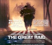 The great raid : [the most daring rescue mission of our time is a story that has never been told] /