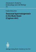 Seasonal spermatogenesis in the mute swan (Cygnus olor) /