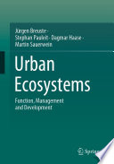 Urban Ecosystems : Function, Management and Development /