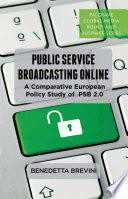 Public service broadcasting online : a comparative European policy study of PSB 2.0 /