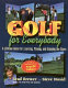 Golf for everybody : a lifetime guide for learning, playing, and enjoying the game /