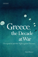 Greece, the decade of war : occupation, resistance and civil war /