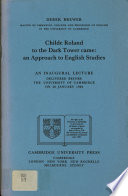 Childe Roland to the dark tower came : an approach to English studies : an inaugural lecture delivered before the University of Cambridge on 26 January 1984 /