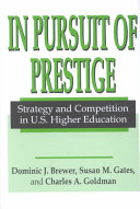 In pursuit of prestige : strategy and competition in U.S. higher education /