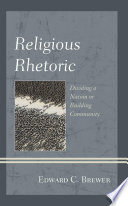 Religious rhetoric : dividing a nation or building community /