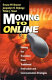 Moving to online : making the transition from traditional instruction and communication strategies /