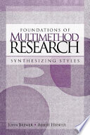 Foundations of multimethod research : synthesizing styles /