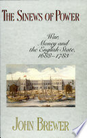 The sinews of power : war, money, and the English state, 1688-1783 /