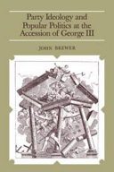 Party ideology and popular politics at the accession of George III /