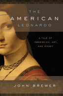 The American Leonardo : a tale of obsession, art and money /