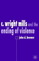 C. Wright Mills and the ending of violence /