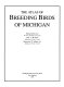 The atlas of breeding birds of Michigan /