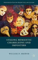 Staging Romantic Chameleons and Imposters /