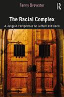 Racial complex : a Jungian perspective on culture and race /