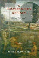 A cosmopolite's journey : episodes from a life /