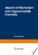 Aspects of Mechanism and Organometallic Chemistry /