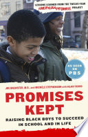 Promises kept : raising Black boys to succeed in school and in life /