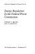 Energy regulation by the Federal Power Commission /