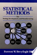 Statistical methods for testing, development, and manufacturing /
