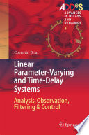 Linear parameter-varying and time-delay systems : analysis, observation, filtering & control /