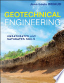 Geotechnical engineering : unsaturated and saturated soils /