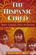 The Hispanic child : speech, language, culture, and education /