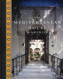 The Mediterranean house in America /