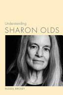 Understanding Sharon Olds /