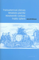 Transamerican literary relations and nineteenth-century public sphere /