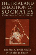 The trial and execution of Socrates : sources and controversies /