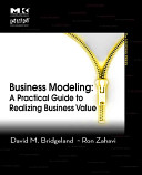Business modeling : a practical guide to realizing business value /