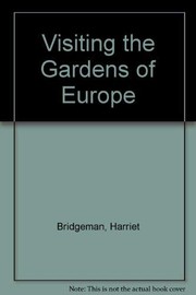 Visiting the gardens of Europe /