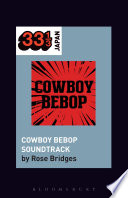 Yoko Kanno's Cowboy bebop soundtrack /