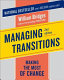 Managing transitions : making the most of change /