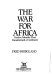 The war for Africa : twelve months that transformed a continent /