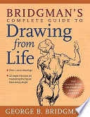 Bridgman's complete guide to drawing from life /