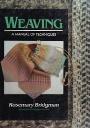 Weaving : a manual of techniques /