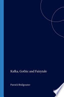 Kafka, gothic and fairytale /