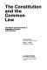 The Constitution and the common law : the decline of the doctrines of separation of powers and federalism /