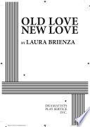 Old love, new love / Laura Brienza.