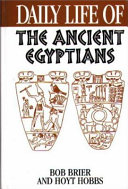 Daily life of the ancient Egyptians /