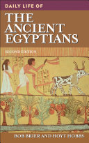 Daily life of the ancient Egyptians /